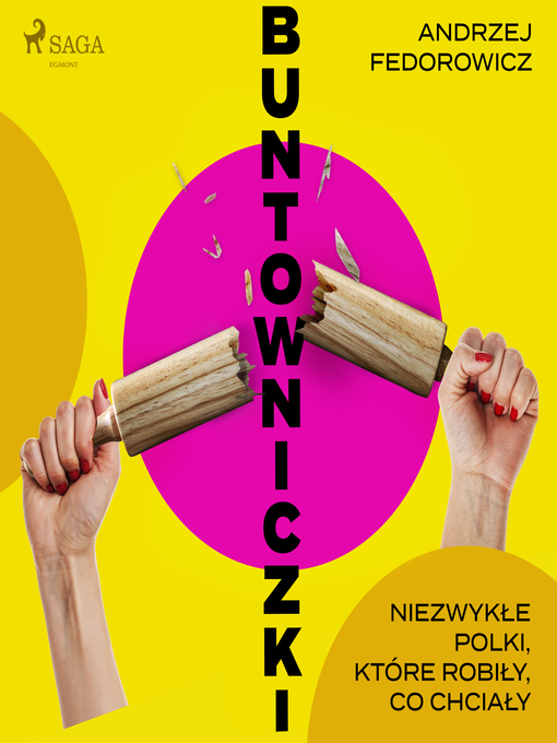 Title details for Buntowniczki. Niezwykłe Polki, które robiły, co chciały by Andrzej Fedorowicz - Available